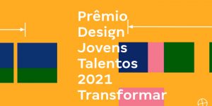 Prêmio Design Jovens Talentos 2021 divulga lista dos finalistas
